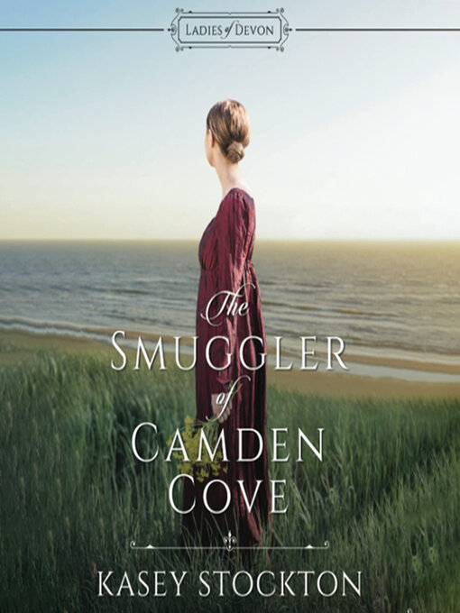 Title details for The Smuggler of Camden Cove by Kasey Stockton - Available